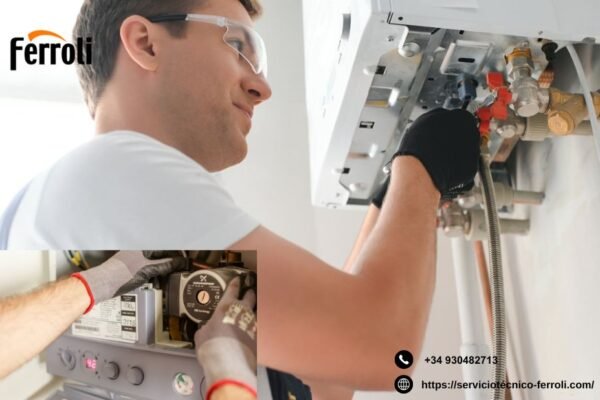 Servicio técnico Ferroli en Barcelona – reparación y mantenimiento confiable