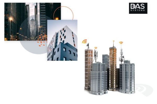 Enhance Indoor Coverage with Advanced DAS Architectures